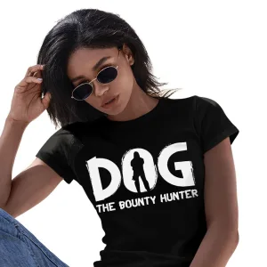 Dog the Bounty Hunter T-Shirt